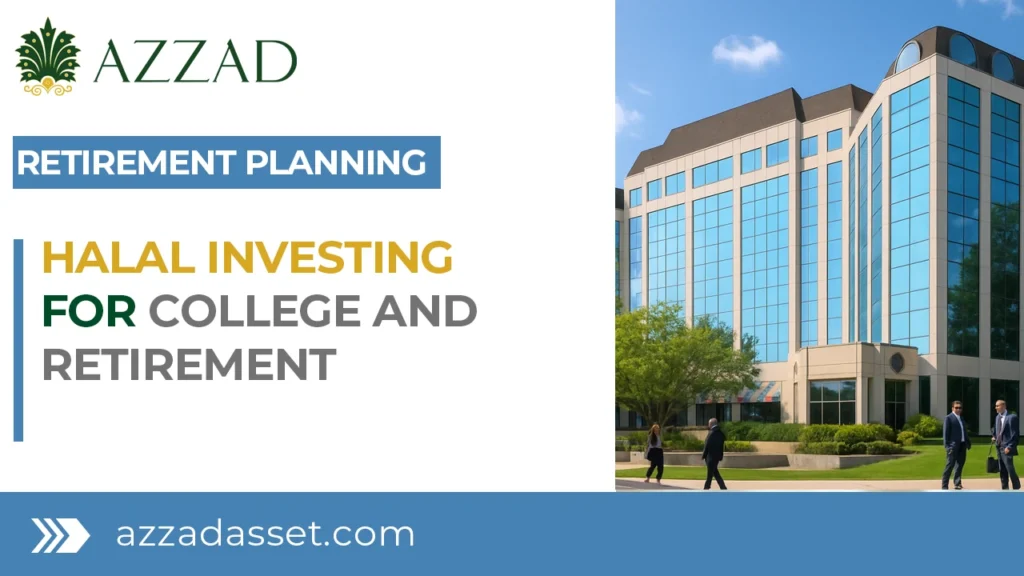 Halal Investing for College and Retirement