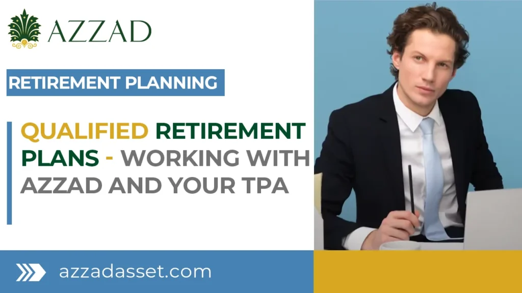 Azzad Qualified Retirement Plans