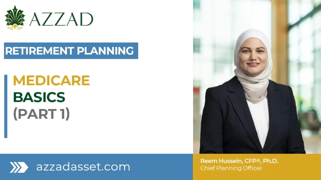 Medicare Basics with Reem Hussein, CFP®, Ph.D. (Part 1)